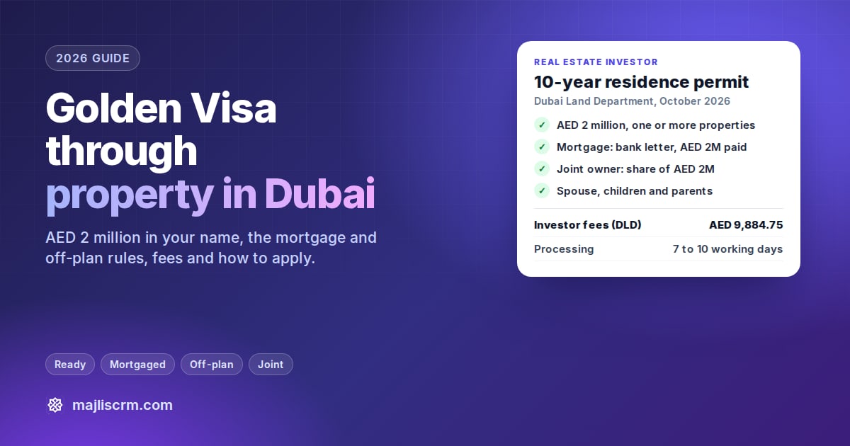 Golden Visa through property in Dubai 2026: 10-year residence permit for AED 2 million in property, DLD fees AED 9,884.75